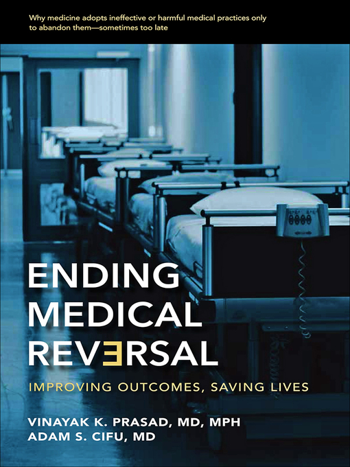 Title details for Ending Medical Reversal by Vinayak K. Prasad - Available